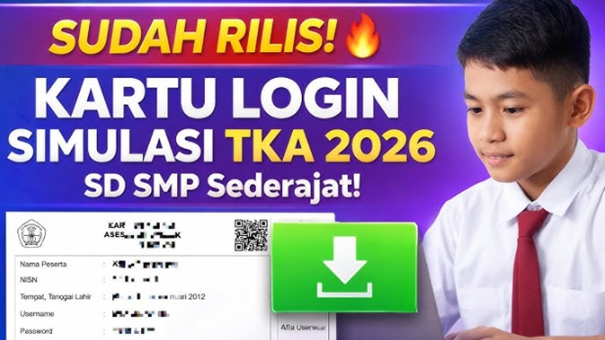 Cara Unduh Kartu Login Simulasi TKA 2026, Panduan Lengkap untuk Siswa dan Guru